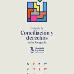 Guía del Consejo General de la Abogacía Española sobre la conciliación y derechos de la abogacía